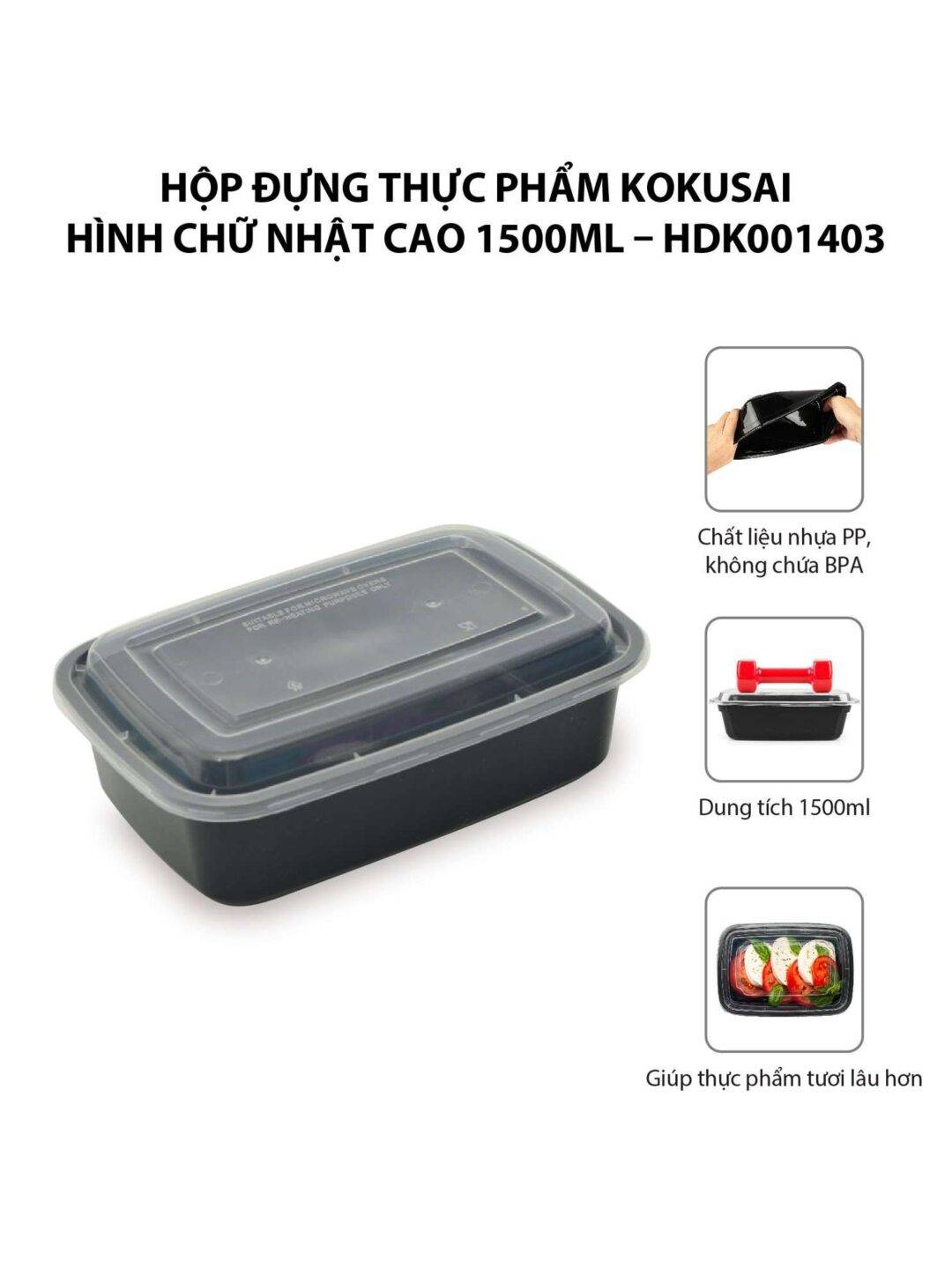 Hộp đựng thực phẩm Kokusai Hình chữ nhật cao 1500ml – HDK001403 7 0021934 hop dung thuc pham kokusai hinh chu nhat cao 1500ml hdk001403 bccb983ba40d4dc7b14a940b8205ac91 4 - Mua trực tiếp từ nhà máy - Thương hiệu toàn cầu, sản phẩm tốt nhất, danh mục lớn nhất Việt Nam, giá và chất lượng hàng đầu, dịch vụ uy tín đoạt giải Best Performance.