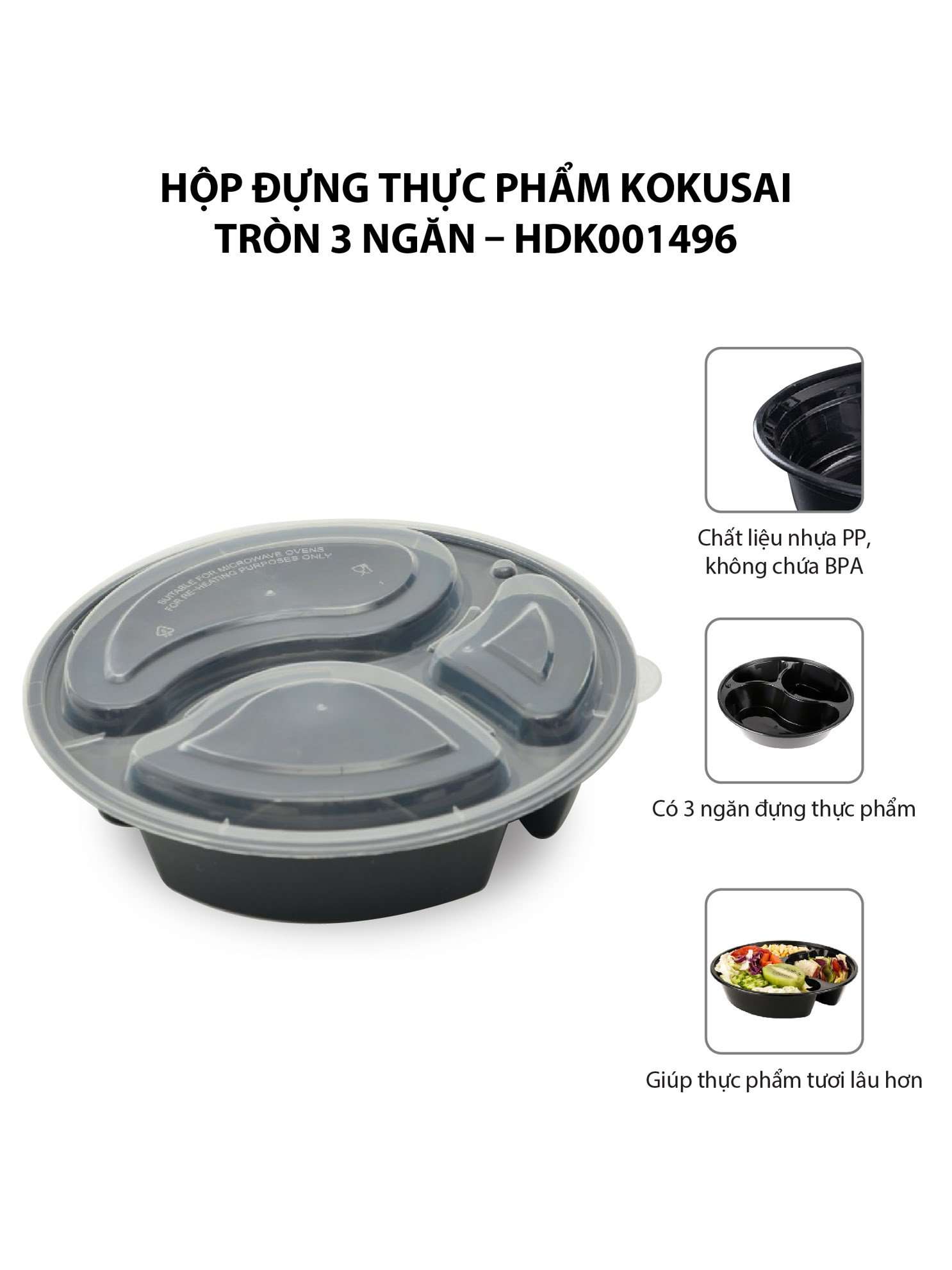 Hộp đựng thực phẩm Kokusai tròn 3 ngăn – HDK001496 4 0021960 hop dung thuc pham kokusai tron 3 ngan hdk001496 b37e882011c5431aa8d4147074288742 4 - Mua trực tiếp màng bọc từ nhà máy - Thương hiệu toàn cầu, sản phẩm tốt nhất, danh mục lớn nhất Việt Nam, giá và chất lượng hàng đầu, dịch vụ uy tín đoạt giải Best Performance.