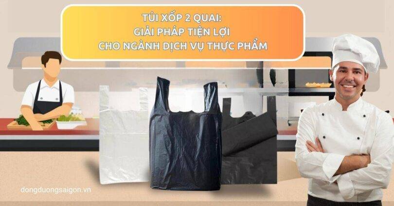 tui xop 2 quai giai phap tien loi cho nganh dich vu thuc pham - Mua trực tiếp từ nhà máy - Thương hiệu toàn cầu, sản phẩm tốt nhất, danh mục lớn nhất Việt Nam, giá và chất lượng hàng đầu, dịch vụ uy tín đoạt giải Best Performance.